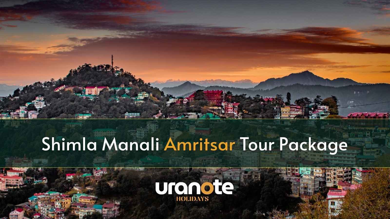 Shimla Manali Amritsar Tour Package